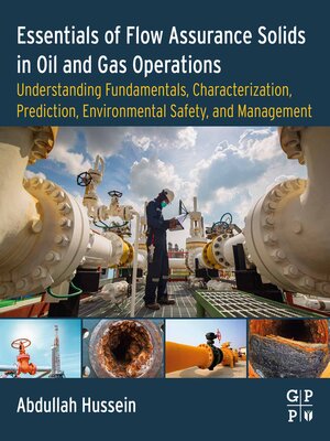 cover image of Essentials of Flow Assurance Solids in Oil and Gas Operations